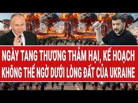 Điểm nóng Thế giới 18/5: Ngày tang thương thảm hại; kế hoạch không thể ngờ dưới lòng đất của Ukraine thumbnail