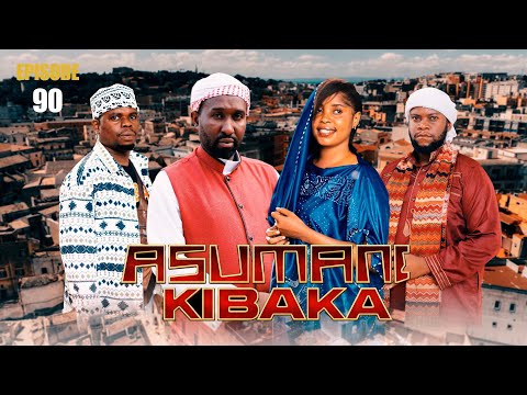 ASUMANI KIBAKA | ep 90 | thumbnail