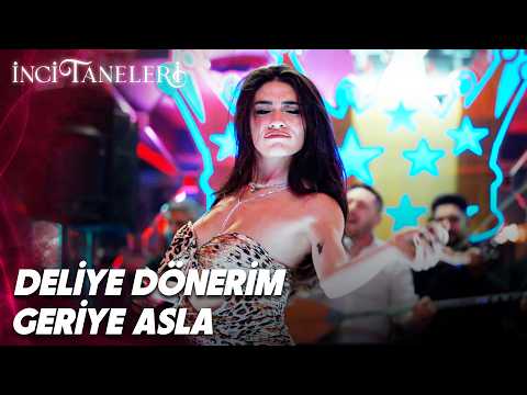 Deliye Dönerim Geriye Asla💃💃 | İnci Taneleri thumbnail