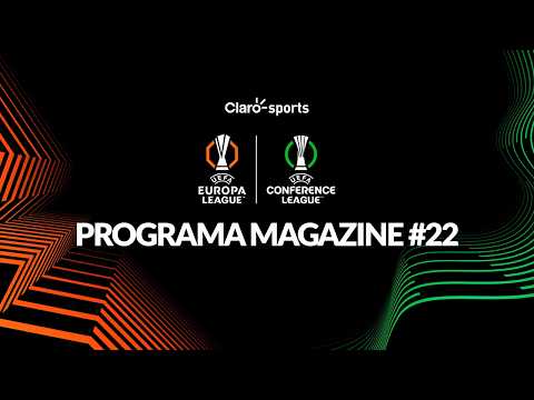 UEFA Europa League y Conference League Magazine, en vivo | Programa 22 thumbnail