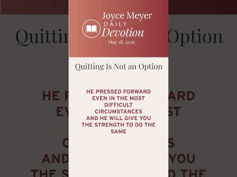 Quitting Is Not an Option | Daily Devotion from Joyce Meyer thumbnail