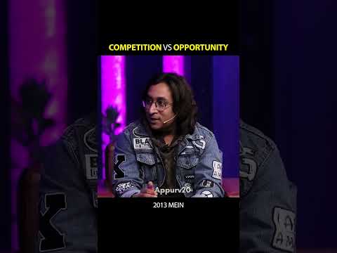Competition Vs Oppurtunity By Appurv Gupta aka GuptaJi thumbnail