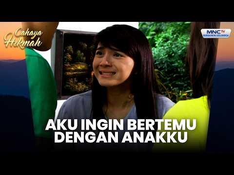 Aku Ingin Bertemu Dengan Anakku | AKU RELA JADI TONGKAT IBUKU | CAHAYA HIKMAH | PART 4 thumbnail