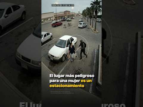 El lugar más peligroso para una mujer es un estacionamiento thumbnail