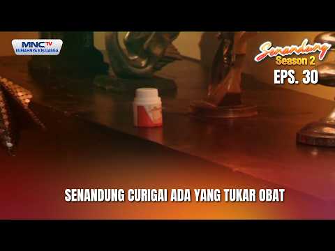 Senandung curigai ada yang tukar obat | SENANDUNG SEASON 2 EPS 30 thumbnail
