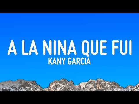 Kany García - A La Niña Que Fui (Letra/Lyrics) thumbnail