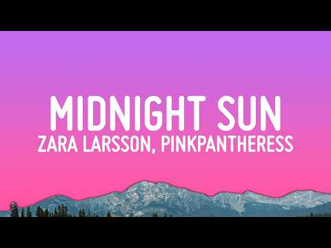 Zara Larsson - Midnight Sun (Girls Trip) (Lyrics) ft. PinkPantheress thumbnail