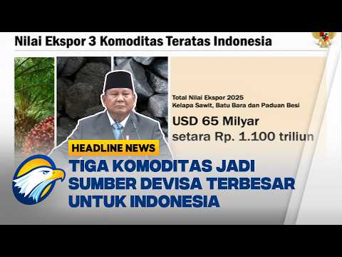 [HEADLINE NEWS, 20/05] Presiden Prabowo Sebut 3 Komoditas Andalan Ekspor Indonesia thumbnail