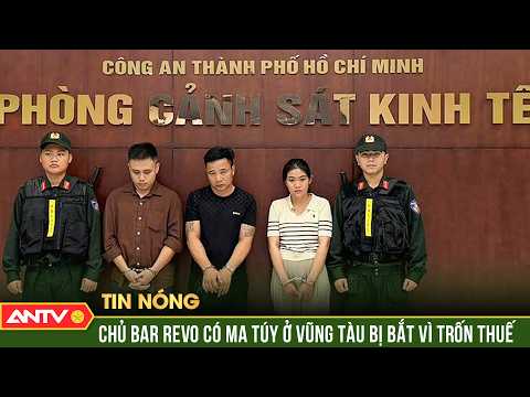 Chủ bar Revo có ma túy ở Vũng Tàu bị bắt vì trốn thuế | ANTV thumbnail
