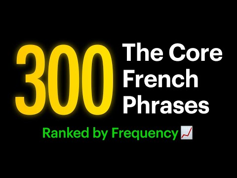 The Only 300 French Phrases You Need to Speak Immediately: Ranked by Frequency thumbnail