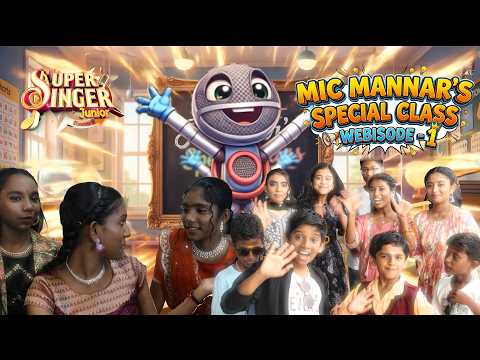 Mic Mannar's Special Class ??| Webisode - 1 | Super Singer Junior  | Season 11 thumbnail