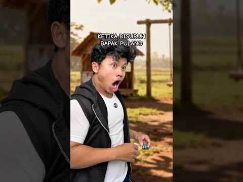 Ketika disuruh mama pulang vs disuruh bapak pulang #ardikatamps #comedy thumbnail