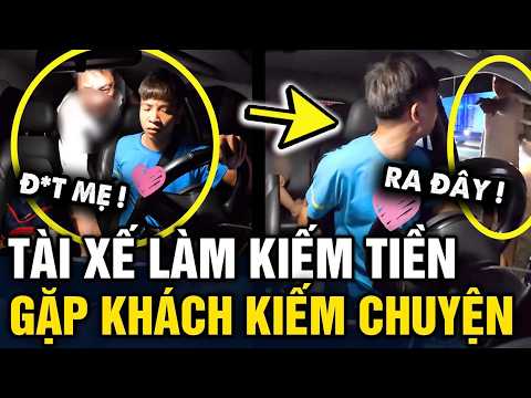 Đi làm KIẾM TIỀN, gặp khách KIẾM CHUYỆN, tài xế bản lĩnh GIỮ ĐƯỢC BÌNH TĨNH | Tin 3 Phút thumbnail