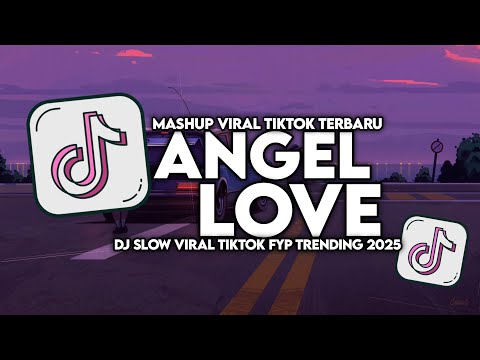 DJ ANGEL LOVE SLOW VIRAL TIKTOK FULL SONG MAMAN FVNDY 2025 thumbnail