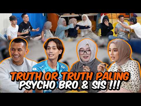 TRUTH OR TRUTH PALING PSYCHO BRO & SIS !!! SIAPA YANG AKAN DIRELEASE… thumbnail