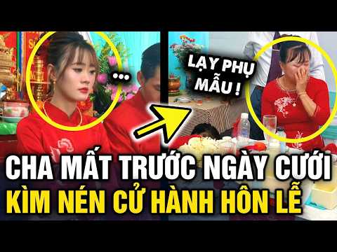 Cha RA ĐI MÃI MÃI trước ngày cưới, cô dâu NÉN ĐAU THƯƠNG làm lễ cưới cho cha YÊN LÒNG | Tin 3 Phút thumbnail