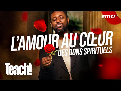 L'amour au cœur des dons spirituels - Teach! - Athoms Mbuma thumbnail