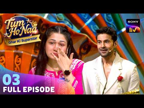 Episode 3 | Battle For The Crown | Tum Ho Naa-Ghar Ki Superstar | Full Episode thumbnail