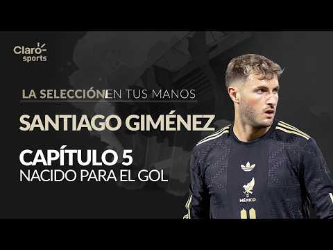 Santiago Gimenez, Nacido para el gol | La Selección en Tus Manos – Capítulo 5 thumbnail