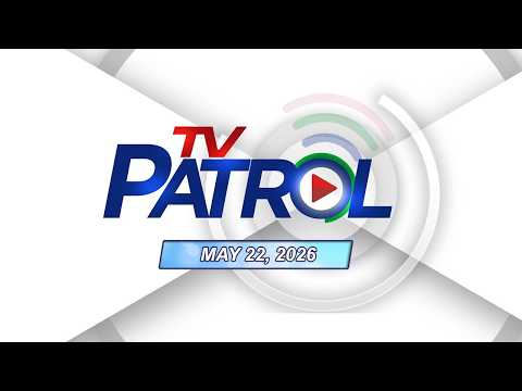 TV Patrol Livestream | May 22, 2026 Full Episode Replay thumbnail