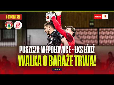 SKRÓT: PUSZCZA NIEPOŁOMICE - ŁKS ŁÓDŹ. WALKA O BARAŻE TRWA W NAJLEPSZE! BETCLIC 1 LIGA - 33. KOLEJKA thumbnail