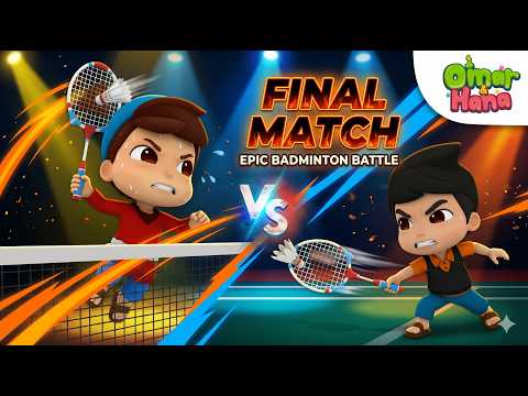Final Match 🏸🥳 | Islamic Series & Songs For Kids | Omar & Hana English thumbnail