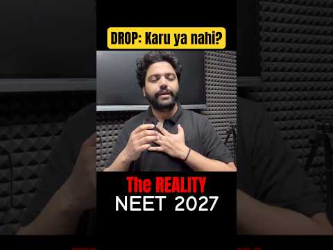 DROP: करूं या नहीं?? The Reality | Neet 2027 thumbnail