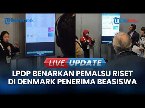 🔴LIVE UPDATE | Kata LPDP soal Dugaan WNI Manipulasi Riset di Denmark, Benarkan Penerima Beasiswa thumbnail