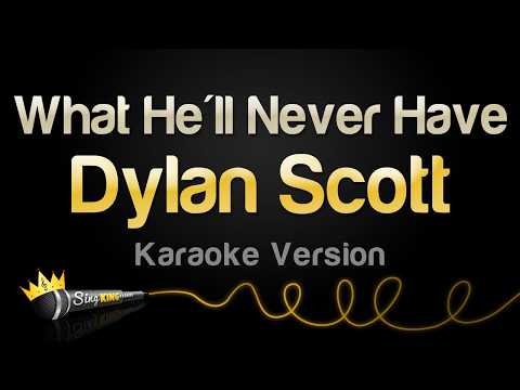 Dylan Scott - What He'll Never Have (Karaoke Version) thumbnail
