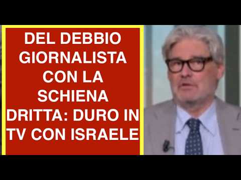 DEL DEBBIO GIORNALISTA CON LA SCHIENA DRITTA: DURO IN TV CON ISRAELE thumbnail