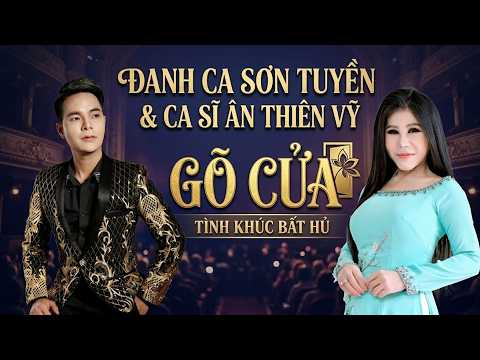 GÕ CỬA - Danh Ca Sơn Tuyền Ca Sĩ Ân Thiên Vỹ | Giọng Ca Nghe Ngọt Lịm Con Tim thumbnail
