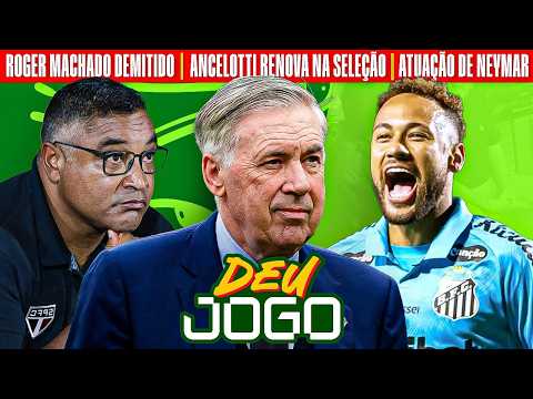 ROGER MACHADO DEMITIDO, ANCELOTTI RENOVA NA SELEÇÃO E ATUAÇÃO DE NEYMAR | DEU JOGO AO VIVO thumbnail