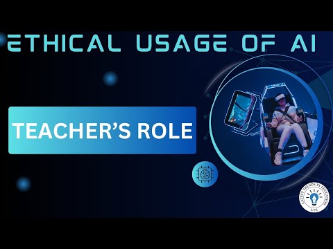 Teacher’s Role to Raise an AI Ethically Literate Generation thumbnail