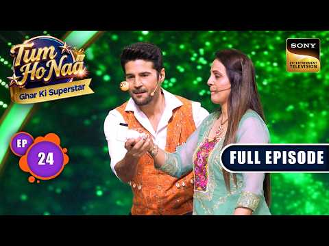 Episode 24|Rising Stars Take Center Stage |Tum Ho Naa-Ghar Ki Superstar | Full Episode | 29 May 2026 thumbnail