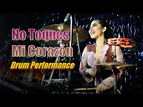 No Toques Mi Corazón  - Drum Performance by Nur Amira Syahira thumbnail