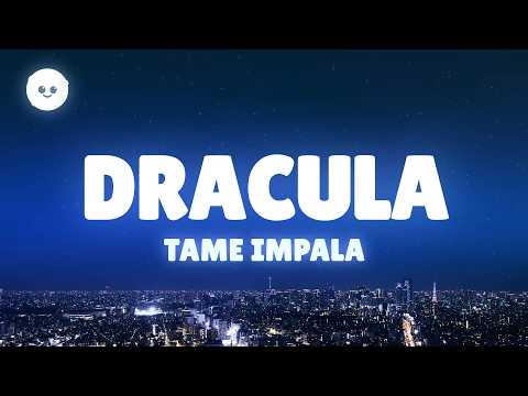 Tame Impala - Dracula (Lyrics) thumbnail