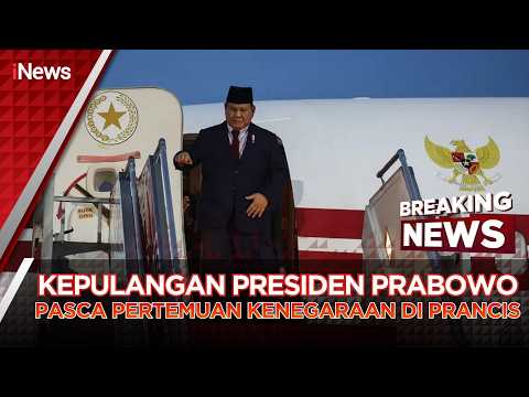 🔴BREAKING NEWS | KEPULANGAN PRESIDEN PRABOWO KE INDONESIA PASCA PERTEMUAN DI PRANCIS (30/05) thumbnail