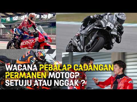 MOTOGP : WACANA ' PEBALAP CADANGAN PERMANEN '   .  . SETUJU ATAU NGGAK ? thumbnail
