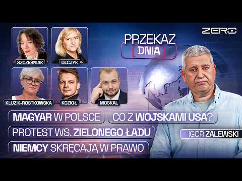 PRZEKAZ DNIA: MAGYAR W POLSCE, CO Z WOJSKAMI USA?, PROTEST WS. ZIELONEGO ŁADU thumbnail