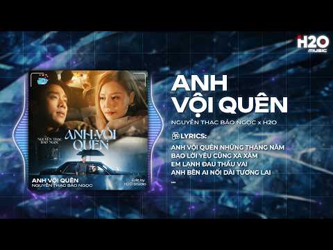 Anh Vội Quên Remix (Hot CapCut) - Nguyễn Thạc Bảo Ngọc - Em Quá Khờ Cũng Chẳng Ngờ Một Ngày Bơ Vơ thumbnail