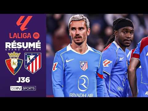 Résumé : GRIEZMANN et LOOKMAN portent l'Atlético contre Osasuna ! thumbnail