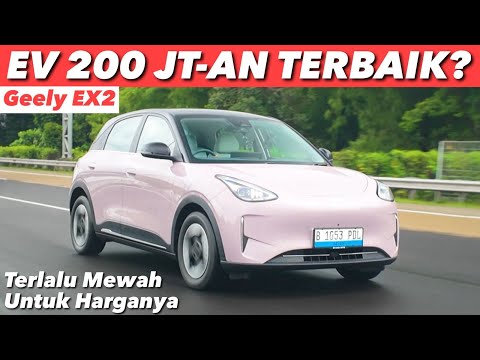BAGAI SALAH HARGA, GEELY EX2 INI TERLALU BAGUS BUAT 200 JUTAAN thumbnail