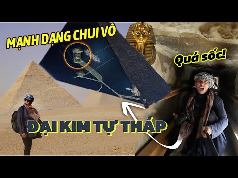 MÌNH CHỨNG KIẾN NHỮNG THỨ "BÍ HIỂM" KHIẾN CẢ TG 'KINH NGẠC' TRONG KIM TỰ THÁP thumbnail