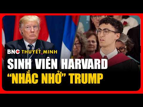 Thuyết minh: Bài phát biểu bùng nổ của sinh viên Harvard mỉa mai Trump: “Hãy biết lắng nghe” thumbnail