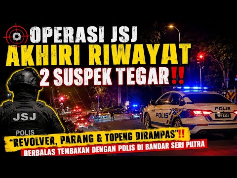 DUA PENJENAYAH TEGAR MAUT DALAM INSlDEN BERBALAS TEMBAKAN DENGAN JSJ BUKIT AMAN DI BANDAR SERI PUTRA thumbnail