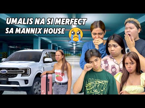 UMALIS NA SI MERFECT SA MANNIX HOUSE!? *tinakasan nya si sir mannix!? thumbnail