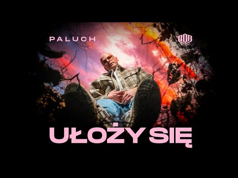 Paluch - Ułoży się (prod. Miroff) thumbnail