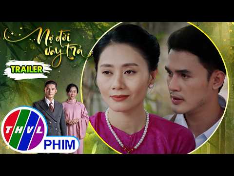 [Trailer] Giới thiệu phim NỢ ĐỜI VAY TRẢ - Tuần 3 | Hào môn thêm một lần dậy sóng... thumbnail