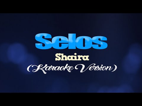 SELOS - Shaira (KARAOKE VERSION) thumbnail