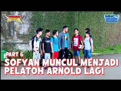 Sofyan muncul sebagai pelatih dari Tim Arnold | TENDANGAN GARUDA | EPS 67 - Part 6 thumbnail